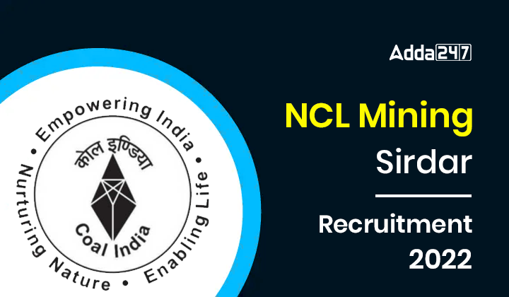 NCL Mining Sirdar Recruitment 2022