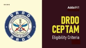 DRDO CEPTAM Eligibility