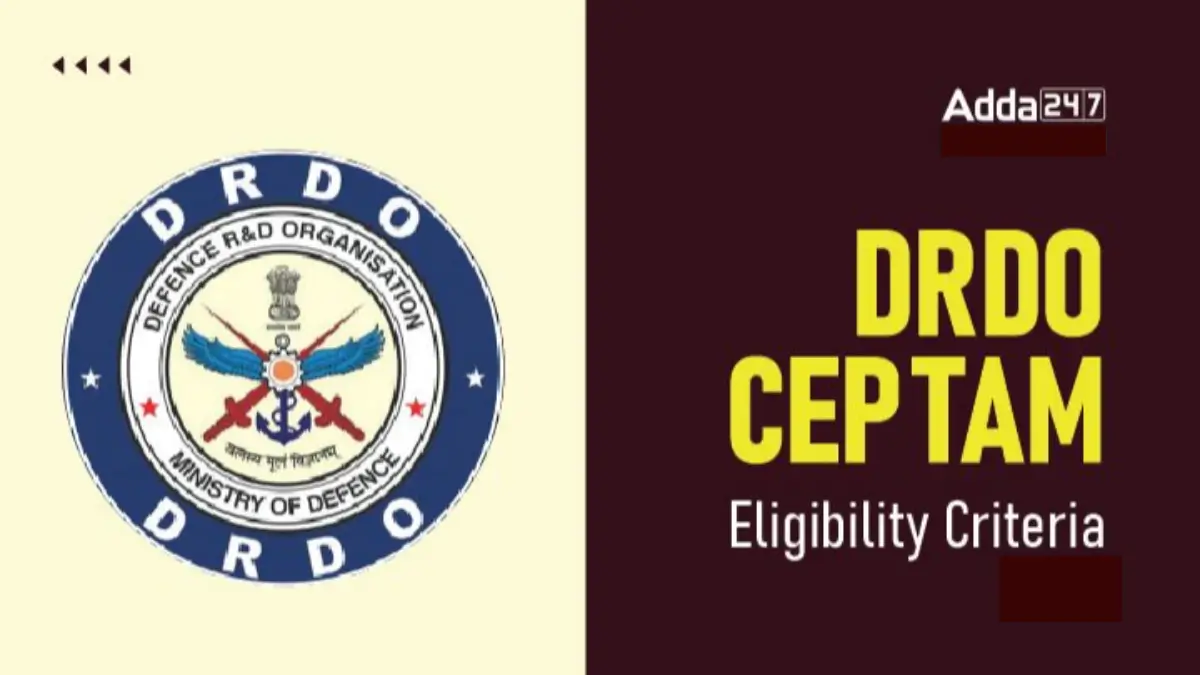 DRDO CEPTAM Eligibility
