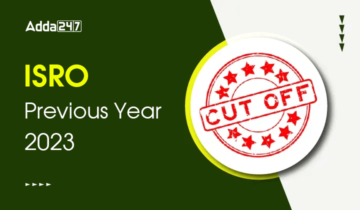 ISRO Previous Year Cutoff
