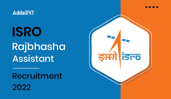 ISRO Rajbhasha Assistant Recruitment 2022