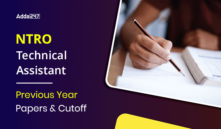NTRO Technical Assistant Previous Year Papers & Cutoff
