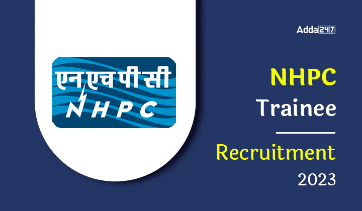 NHPC Trainee Recruitment 2023