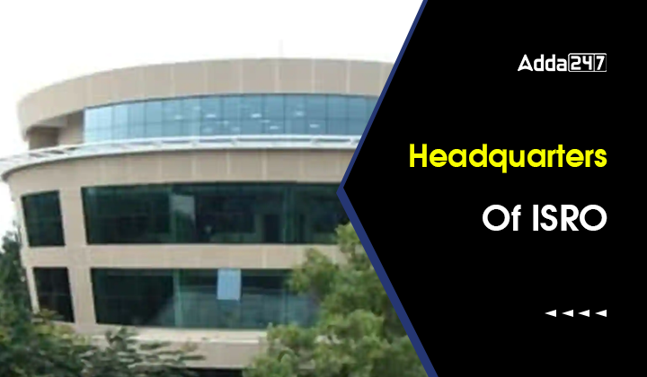Headquarters Of ISRO