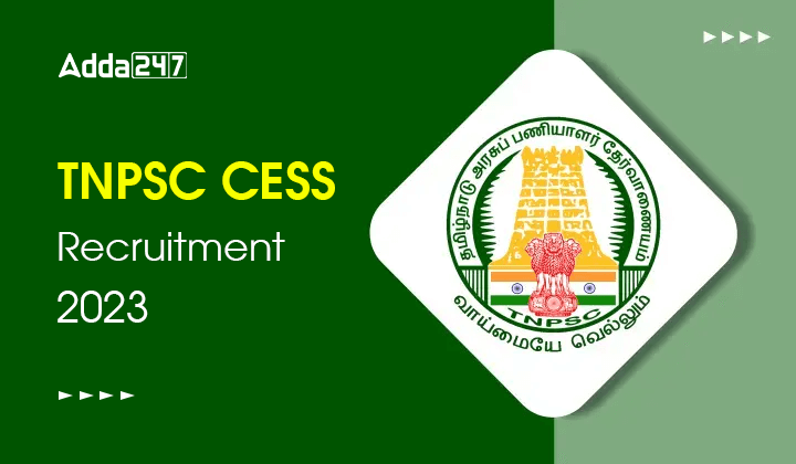 TNPSC CESS Recruitment 2023