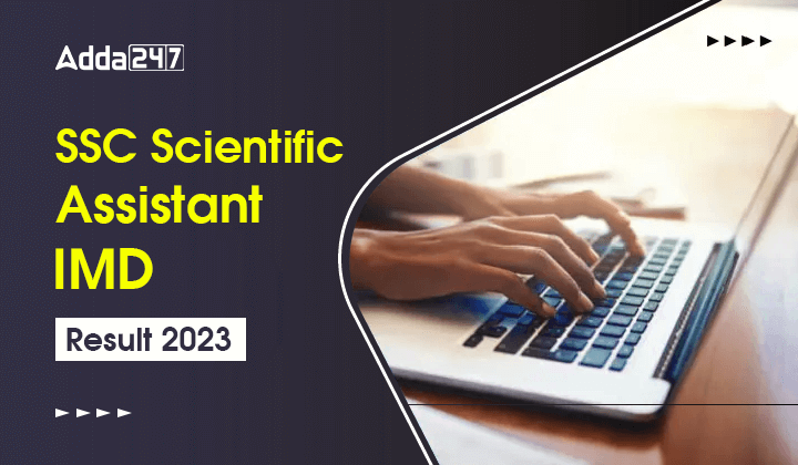 SSC Scientific Assistant IMD Result 2023