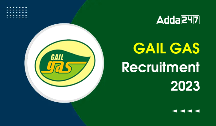 GAIL GAS Recruitment 2023