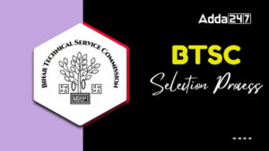 BTSC JE Selection Process 2025