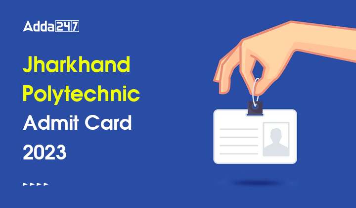Jharkhand Polytechnic Admit Card 2023