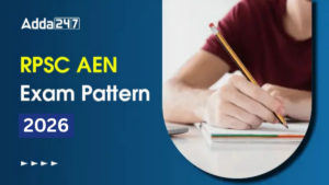 RPSC AEN Exam Pattern 2026, Check Detailed Exam Pattern Here