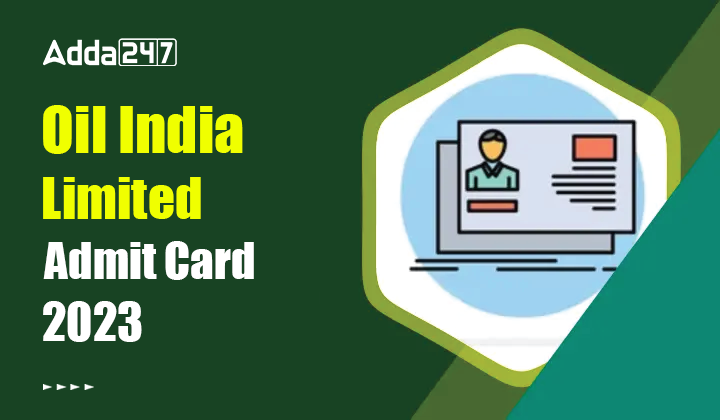 Oil India Limited Admit Card 2023