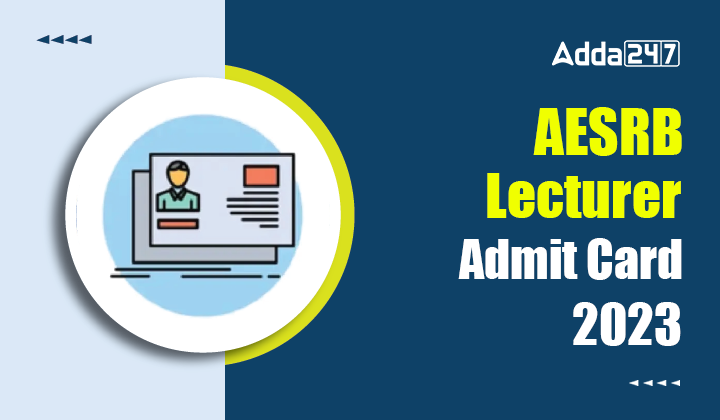 AESRB Lecturer Admit Card 2023