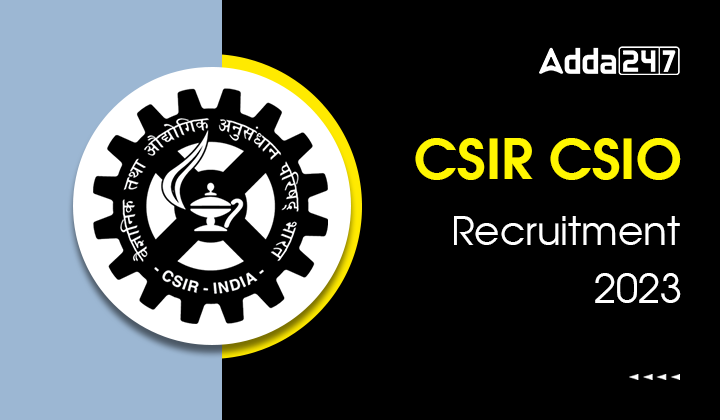 CSIR CSIO Recruitment 2023