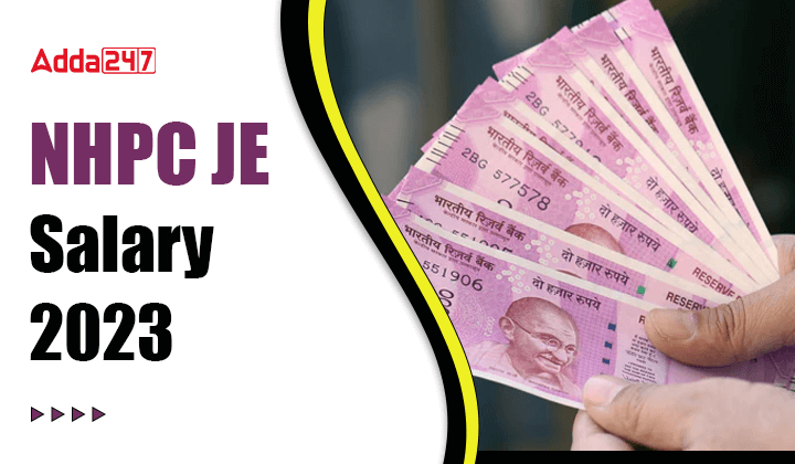 NHPC JE Salary 2023