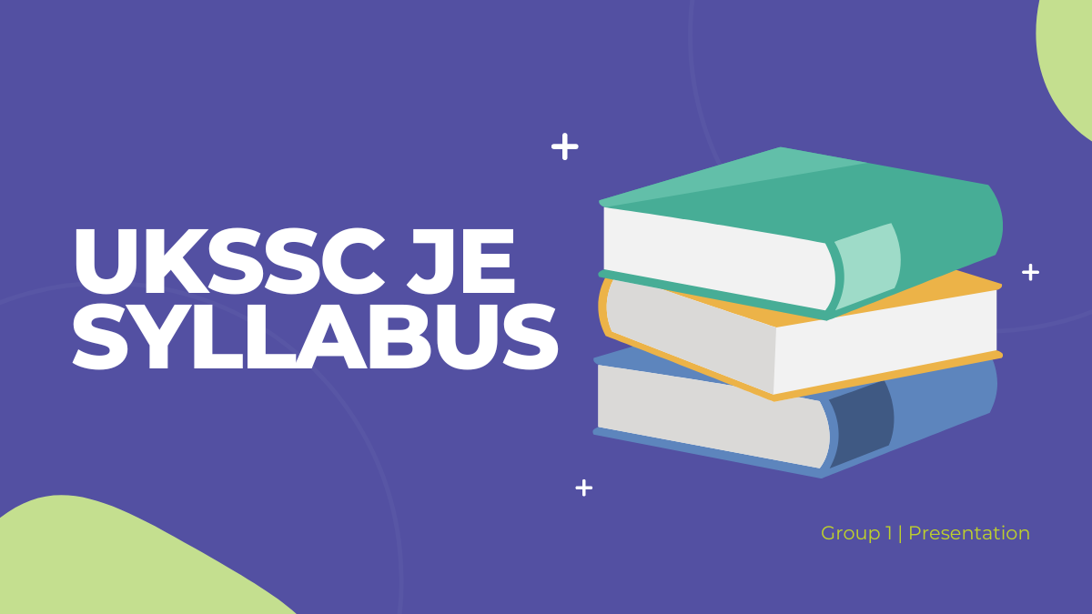 UKSSC JE SYLLABUS