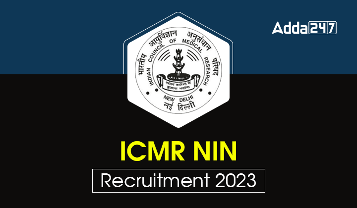 ICMR NIN Recruitment 2023