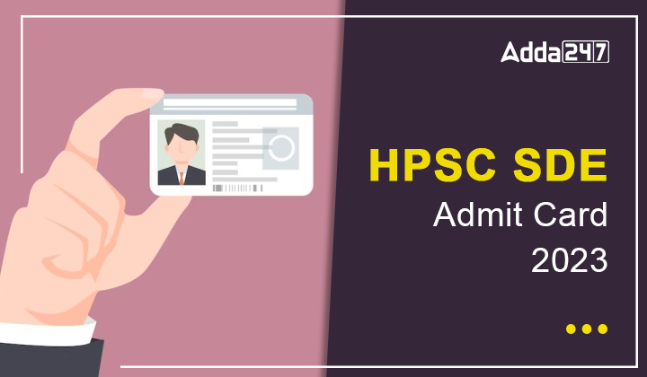 HPSC SDE Admit Card 2023
