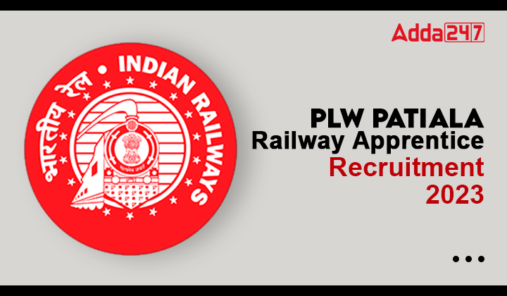 PLW Patiala Railway Apprentice Recruitment 2023