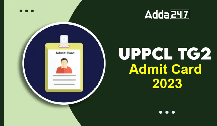 UPPCL TG2 Admit Card 2023