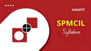 SPMCIL Syllabus