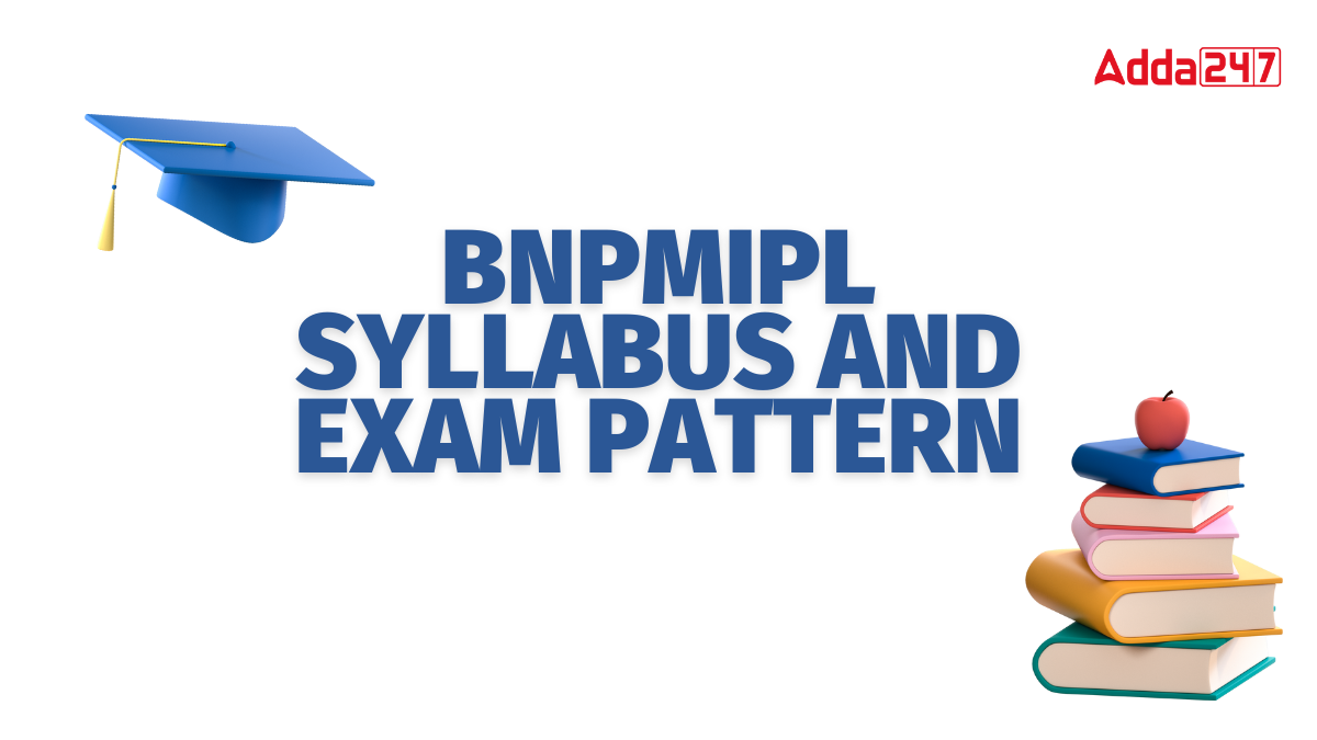 BNPMIPL SYLLABUS AND EXAM PATTERN