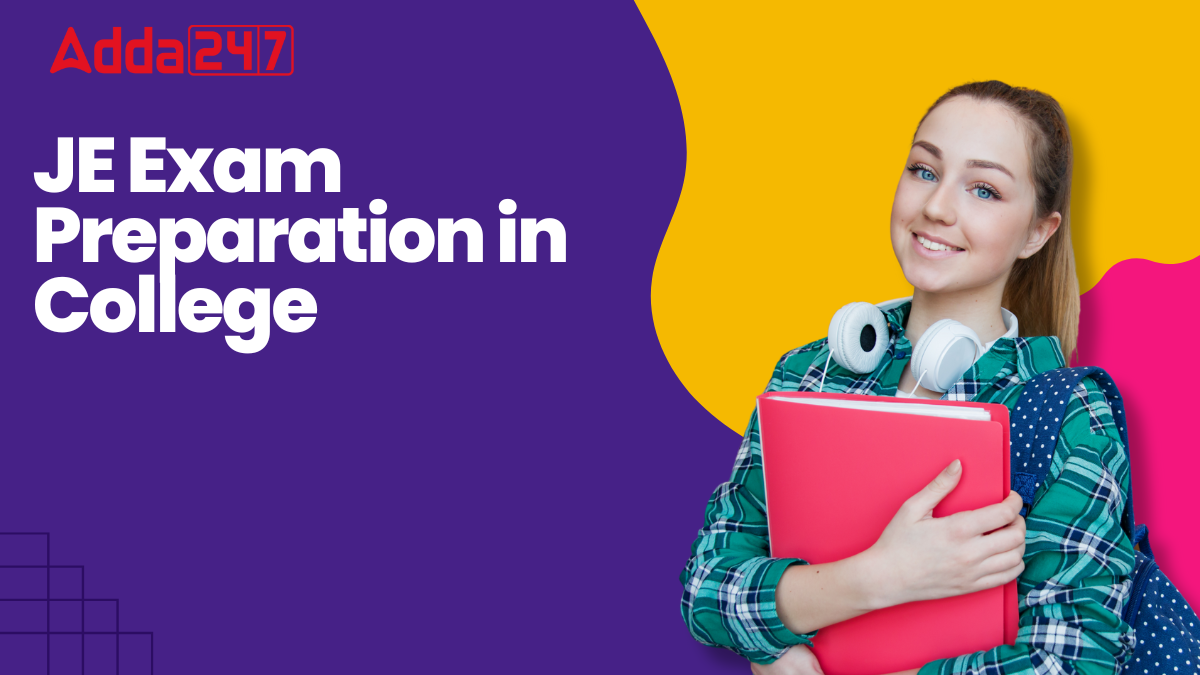JE Exam Preparation in College