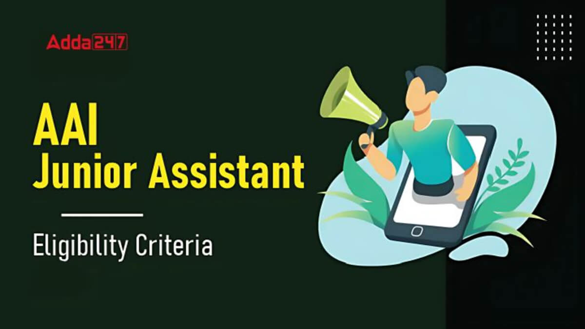 AAI Junior Assistant Eligibility Criteria 2025
