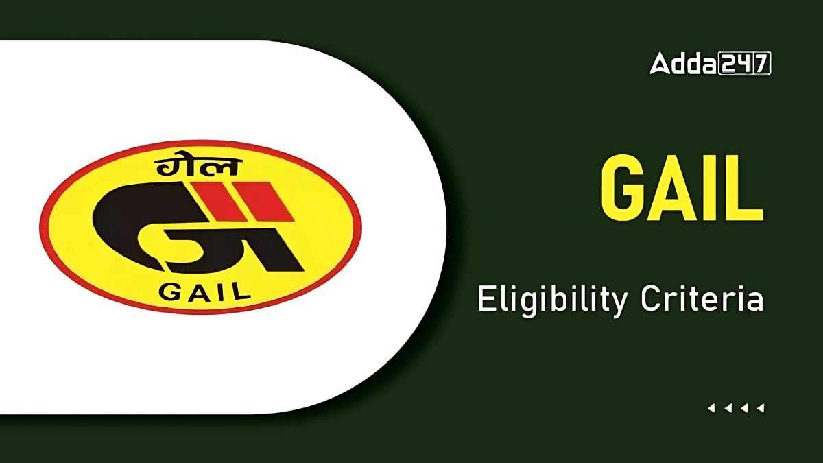GAIL Executive Trainee Eligibility Criteria 2025