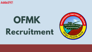 OFMK Recruitment 2025