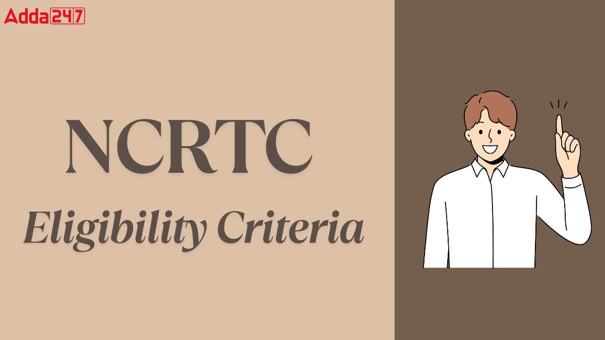 NCRTC Eligibility Criteria 2025