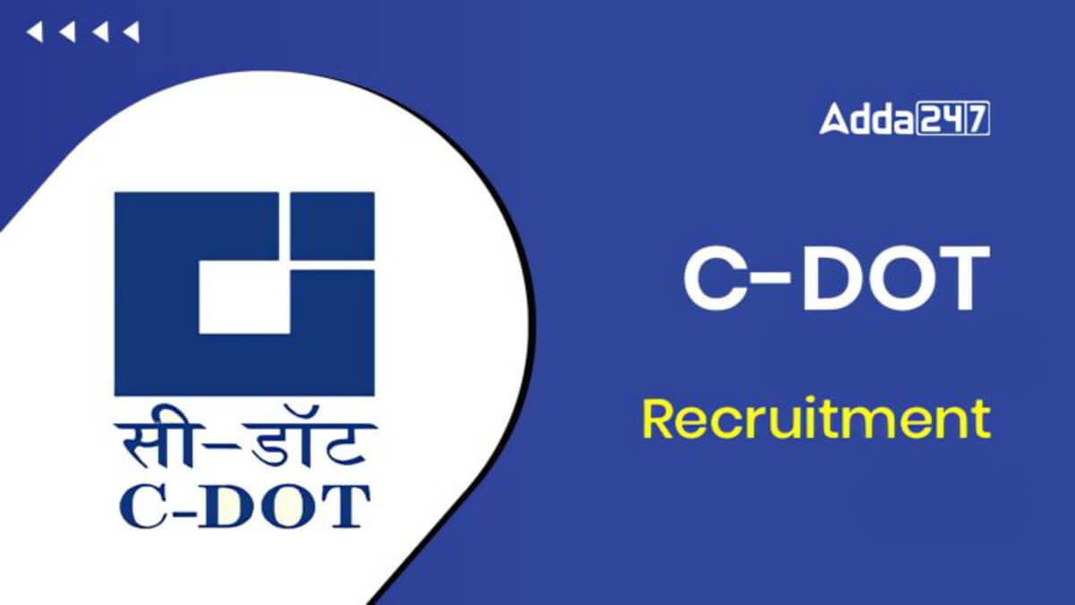 C-DOT Recruitment 2025