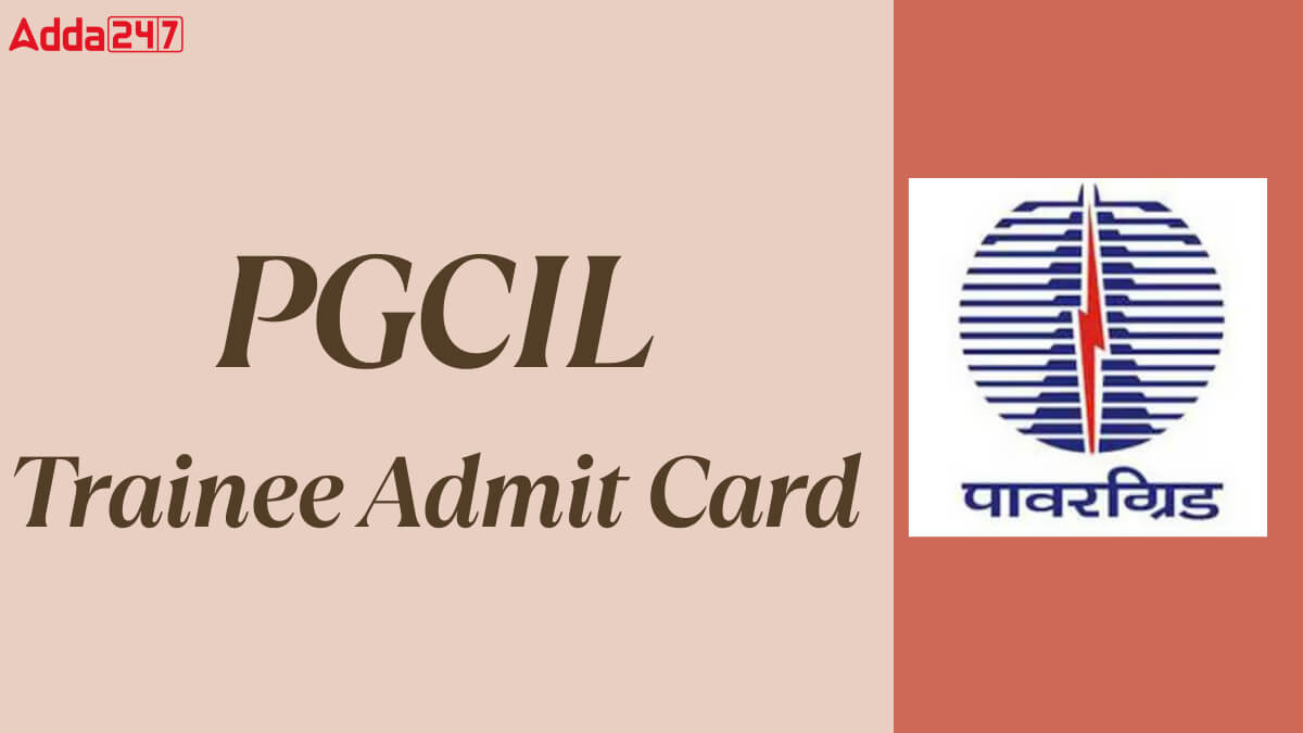 PGCIL Trainee Admit Card 2025