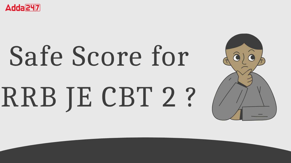 RRB JE CBT 2 Safe Score