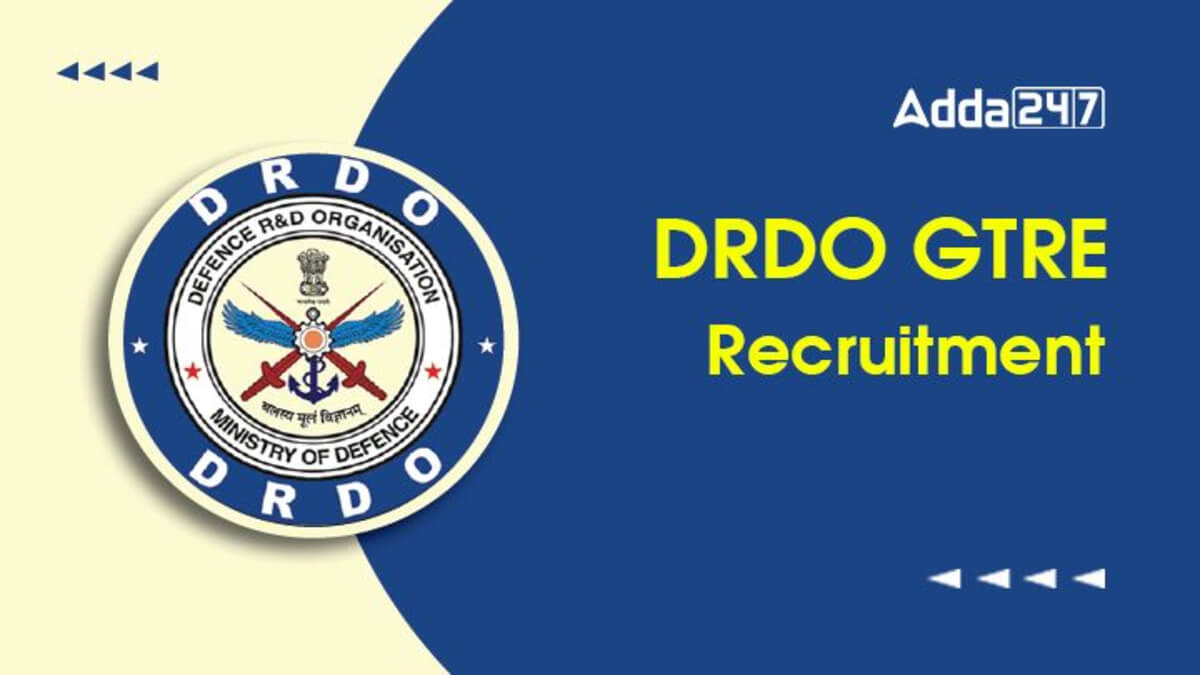 DRDO GTRE Recruitment 2025
