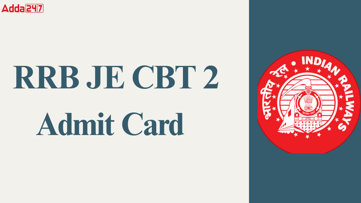 RRB JE CBT 2 Admit Card 2025