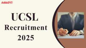 UCSL Recruitment 2025