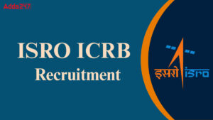 ISRO ICRB Recruitment 2025