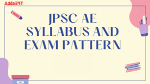JPSC AE Syllabus 2026 and Exam Pattern, Download PDF Now