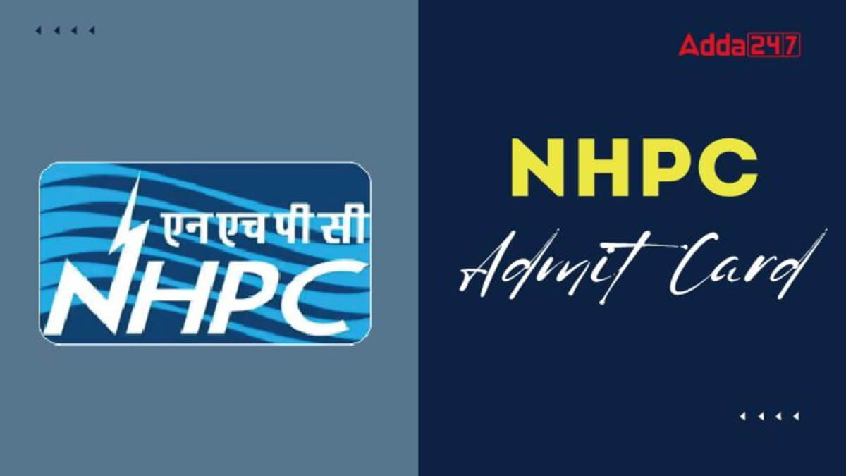 NHPC JE Admit Card 2025
