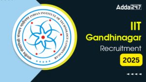 IIT Gandhinagar Recruitment 2025 Out For 36 Superintending Engineer, Deputy Librarian and More Posts