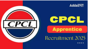 CPCL Apprentice Recruitment 2025, Check Eligibility and Apply Online
