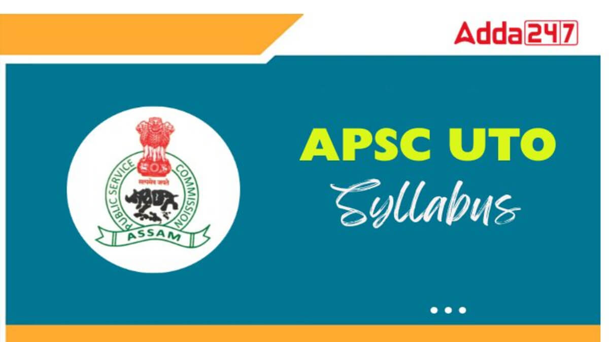 APSC UTO Syllabus 2025