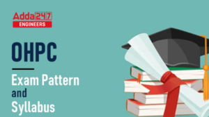 OHPC Traniee Engineer Syllabus and Exam Pattern 2026, Download PDF