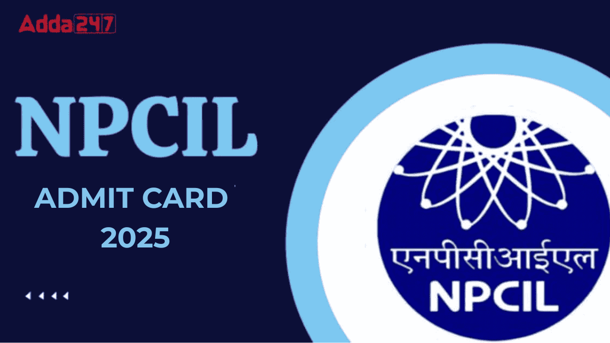 NPCIL ADMIT CARD 2025