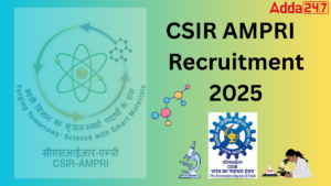 CSIR AMPRI Recruitment 2025, Apply Online for Scientist and Senior Scientist Posts