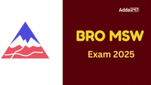 BRO MSW Exam Date 2025, Check Complete Schedule for 542 Posts