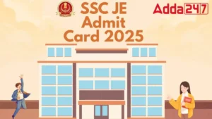 SSC JE Admit Card 2025 will Out Today at ssc.gov.in, Download Tier 1 Hall Ticket Here