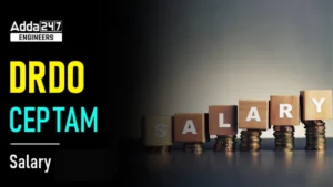 DRDO CEPTAM Salary 2025, Perks and Allowances, Job Profile etc