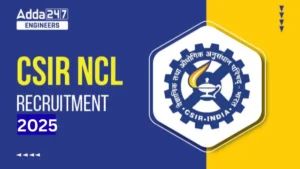 CSIR NCL Recruitment 2025 Out for 34 TECHNICIAN and TECHNICAL ASSISTANT Posts