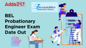 BEL Probationary Engineer Exam Date 2025 Out for 340 Posts, Check Exam Schedule at bel-india.in